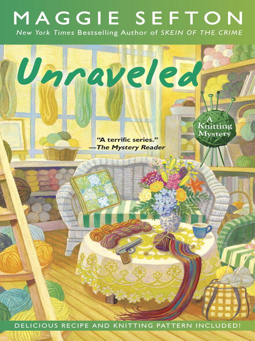 Title details for Unraveled by Maggie Sefton - Wait list